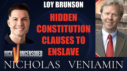 Loy Brunson Discusses Hidden Constitution Clauses with Nicholas Veniamin