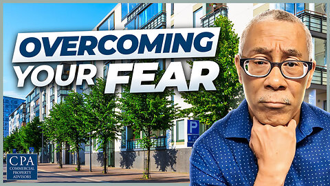How to Overcome the Fear of Doing Your First Commercial Deal