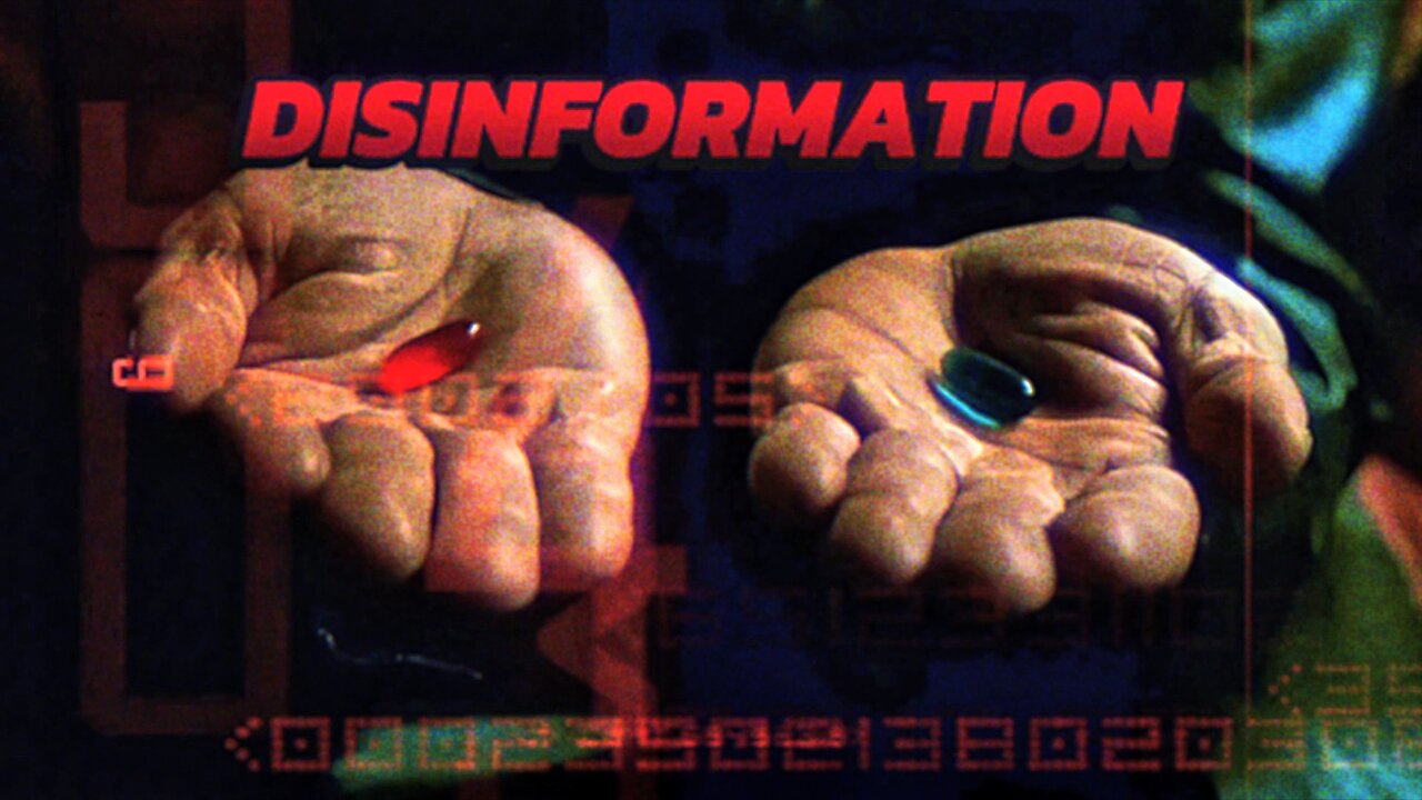 The Red Pill of Disinformation