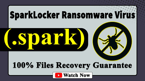 || SOLVED ✅🔘|| SparkLocker (.spark) ransomware virus - Removal and Decryption