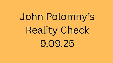 Reality Check 9.09.25
