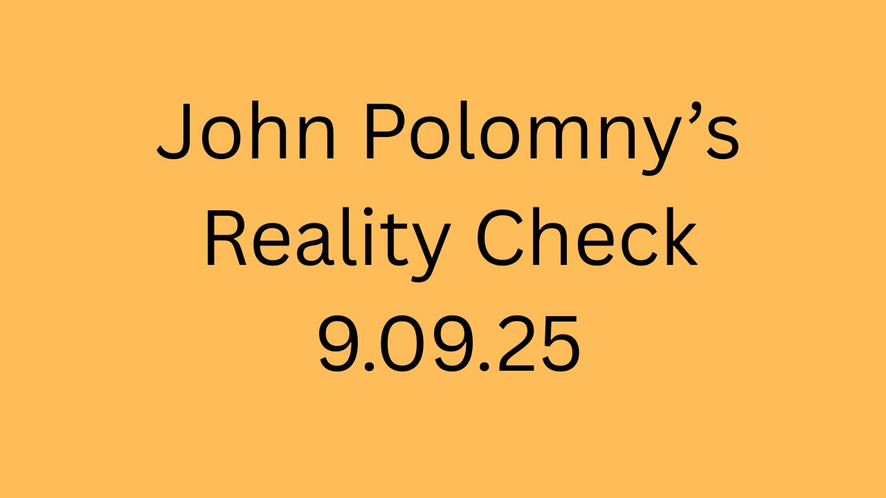 Reality Check 9.09.25
