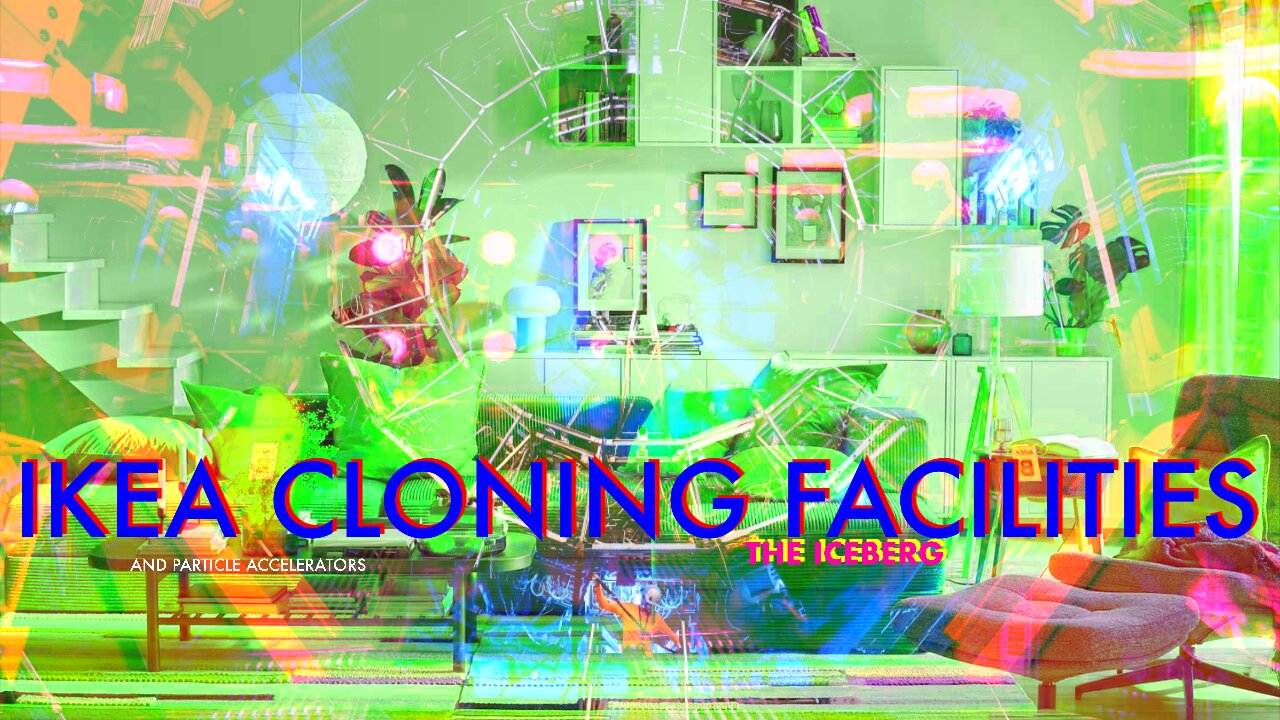 THE ICEBERG-IKEA CLONING FACILITIES