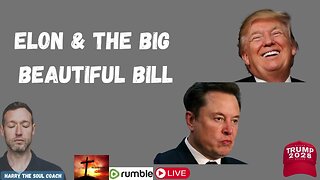 Elon & The Big Beautiful Bill
