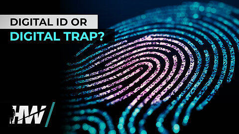 The HighWire | DIGITAL ID OR DIGITAL TRAP❓