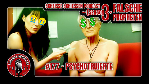 Scheisse Schiessen Podcast #177 - Psychotruierte