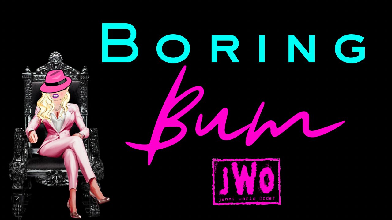 Boring Bum