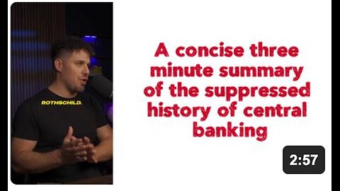 A concise three minute summary of the suppressed history of central banking 🔥