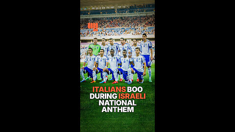 ITALIANS BOO DURING ISRAELI NATIONAL ANTHEM