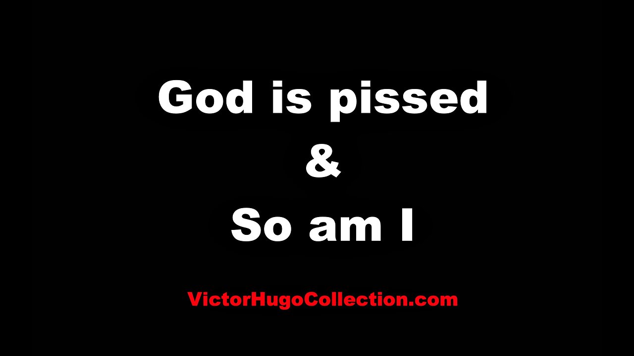 God Is Pissed And So Am I