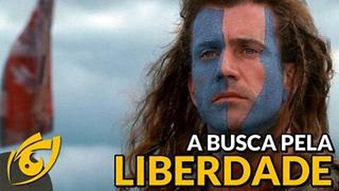 A Busca pela Liberdade em Coração Valente | Crônica Libertária - 16/07/20 | ANCAPSU