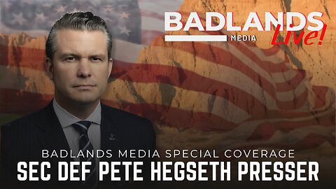 Badlands Media Special Coverage - Sec Def Pete Hegseth's Press Conference