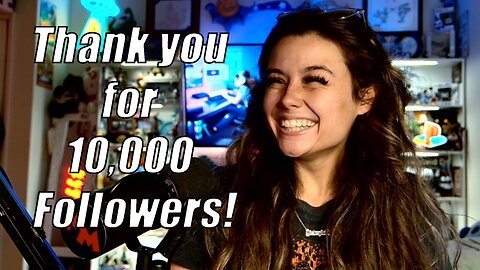 THANK YOU for 10,000 Followers!