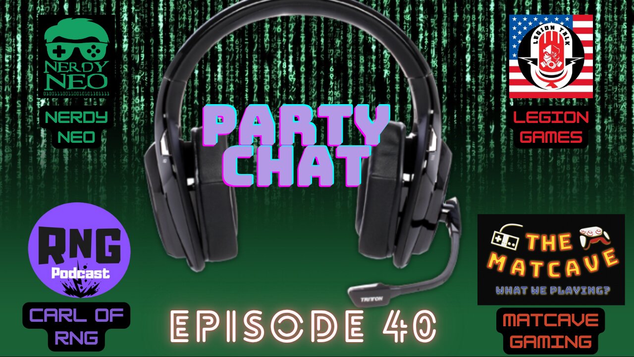 Party Chat ep 40 with MatCave Gaming