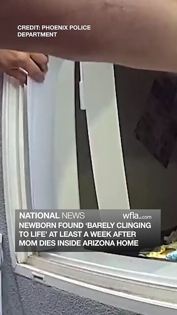 Arizona police find mother dead, rescue newborn barely clinging to life during welfare check