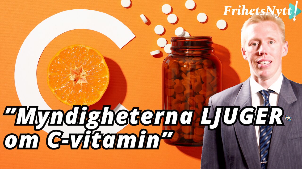 ”Sanningen om C-vitamin: Myndigheterna vill inte att du vet detta”