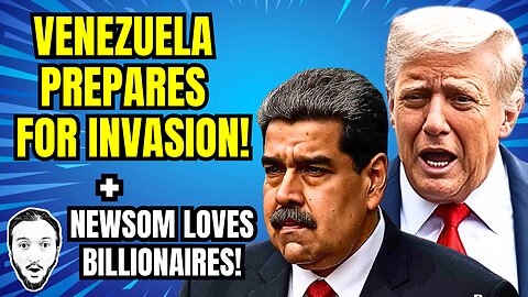 LIVE: Venezuela Prepares For Invasion / Newsom Loves Billionaires / FBI Sucks