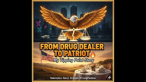 FROM DRUG DEALER TO PATRIOT: My Tipping Point Story 🔥
