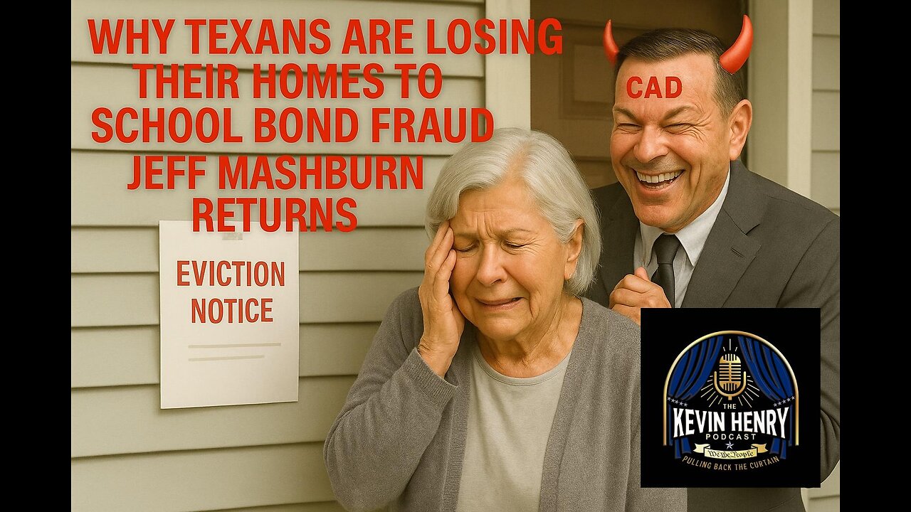 KHP_Ep.#16 WHY ARE TEXANS LOSING THEIR HOMES TO CAD- THE RETURN OF JEFF MASHBURN