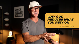Why God Reduces What You Rely On | Judges 7:1-3