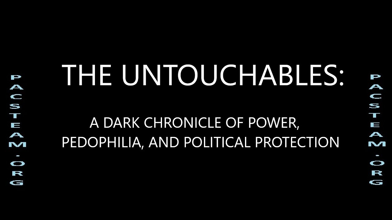 The Untouchables: A Dark Chronicle of Power, Pedophilia, and Political Protection