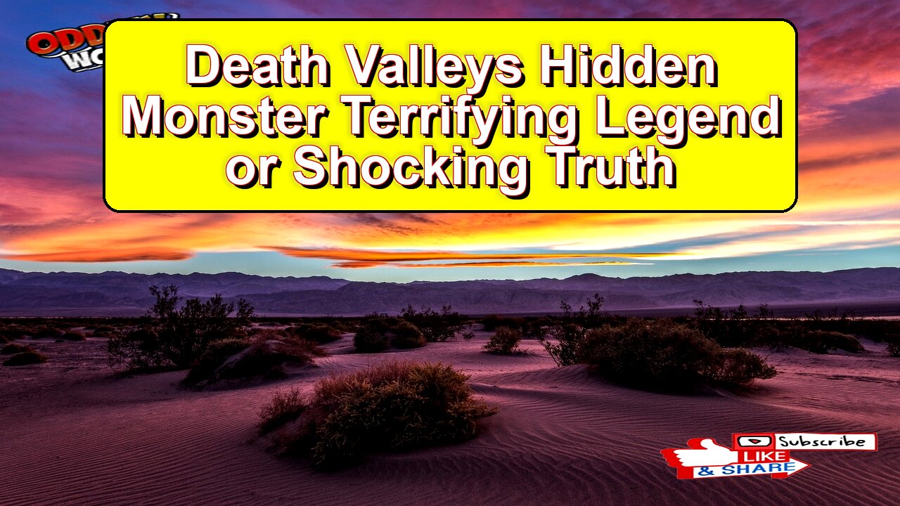 Death Valley's Hidden Monster: Terrifying Legend or Shocking Truth?