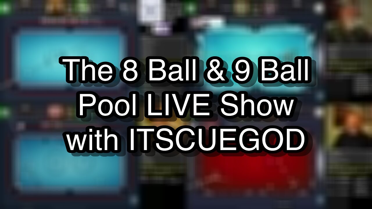 The 8 Ball & 9 Ball Pool LIVE Show with ITSCUEGOD