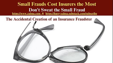 Small Frauds Cost Insurers the Most