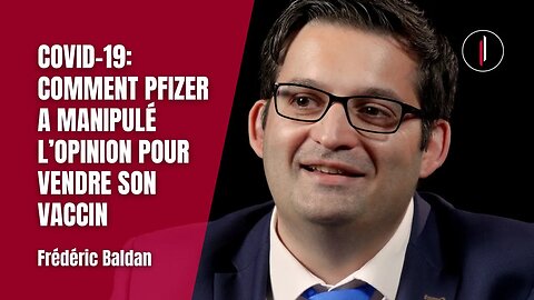 COVID19: la propagande d'HILL & KNOWLTON pour vendre le VACCIN PFIZER l Frédéric Baldan