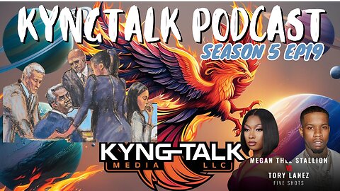 KyngTalk Podcast S5EP19-The Diddy Sex Trail/Tory and Meg Show