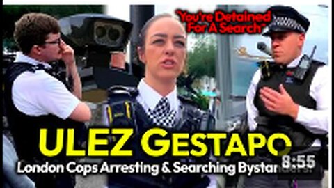 London Police Start ARRESTING & SEARCHING Bystanders - Corrupt UK Cops On ULEZ Totalitarian Spree