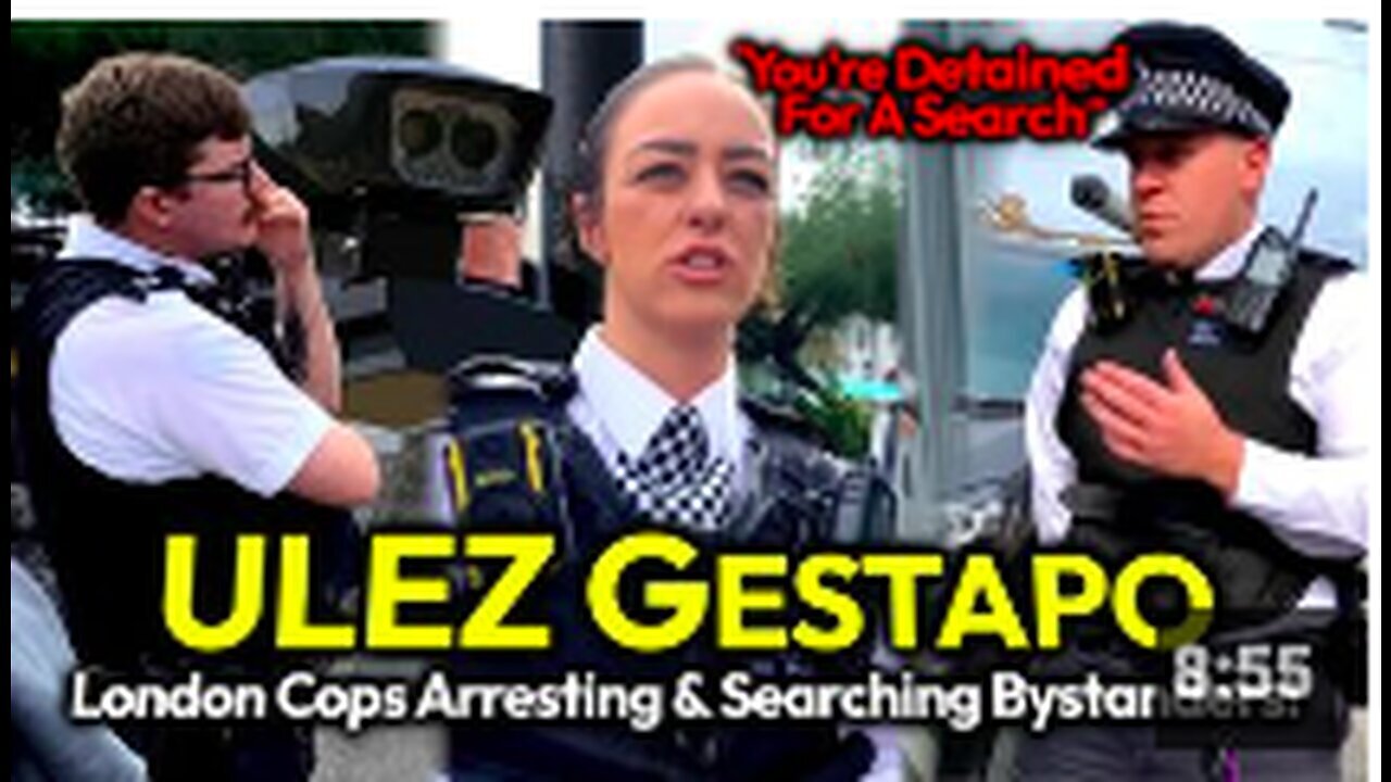London Police Start ARRESTING & SEARCHING Bystanders - Corrupt UK Cops On ULEZ Totalitarian Spree