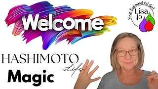 What Are the Symptoms of Hashimoto’s Flare Ups? Lisa Jo, your essential oil girl-Magic memory time