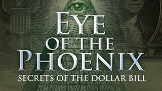 Eye of the Phoenix: Secrets of the Dollar Bill (2009) documentary