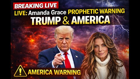 LIVE: Amanda Grace Prophetic Warning on Trump & America | Urgent Prayer & Breaking Update