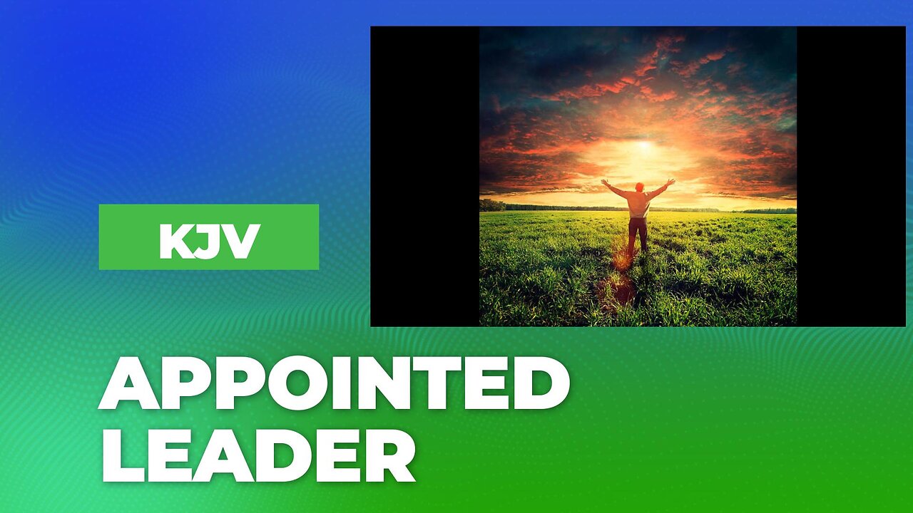 God's Appointed Leader: The Transition