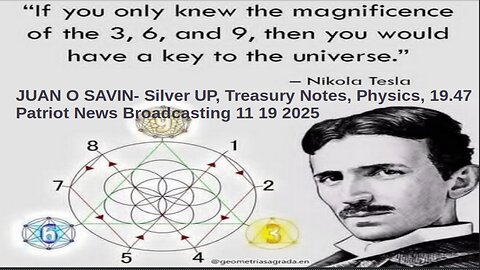 JUAN O SAVIN- Silver UP, Treasury Notes, Physics, 19.47 - Patriot News Broadcasting 11 19 2025