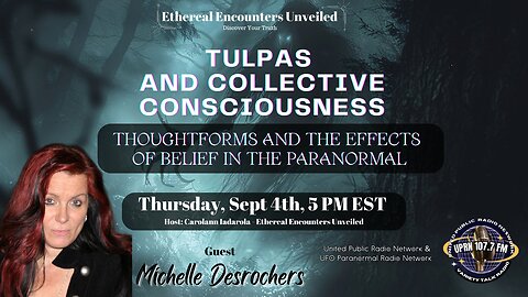 Tulpas and The Collective Consciousness with Michelle Desrochers