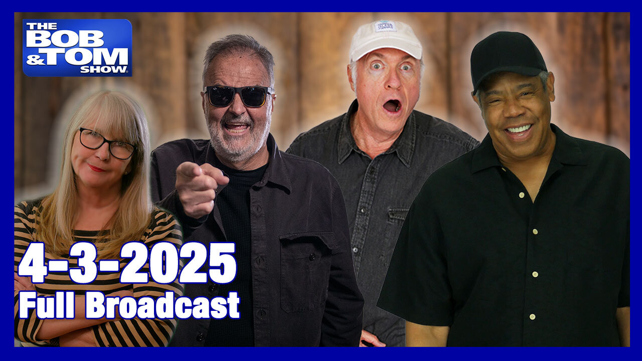 The Bob and Tom Show April 3, 2025