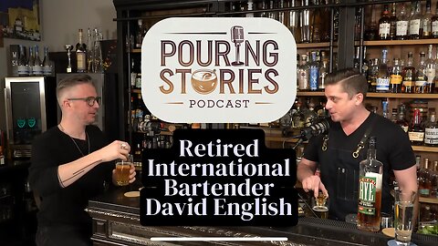 Retired International Bartender | David English | Pouring Stories ep.12