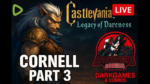 Castlevania: Legacy of Darkness – Cornell’s Journey Continues | Part 3 [LIVE]