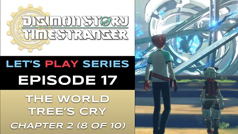 Digimon Story Time Stranger (PS5) - Ep 17 - Let’s Play Series - Full Gameplay