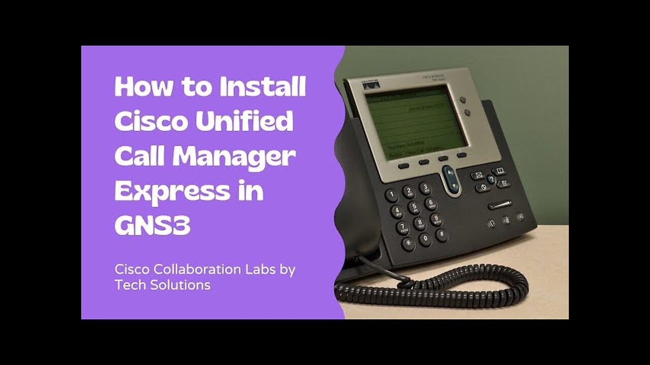 How to Install Cisco Unified Call Manager Express in GNS3