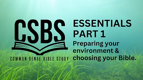 Bible Study Essentials part 1: Preparing your environment & choosing your Bible