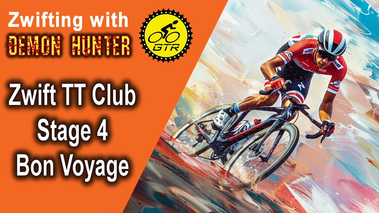 25 05 29 Zwift TT Club - Bon Voyage