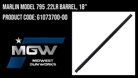 Marlin Model 795 .22LR Barrel, 18" - G1073700-00
