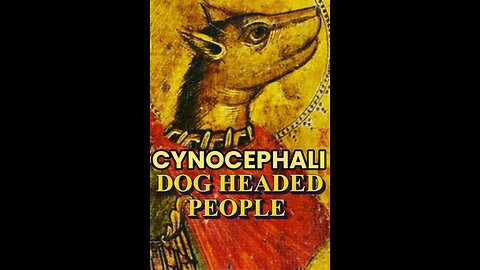DOG HEADED PEOPLE: Cynocephali
