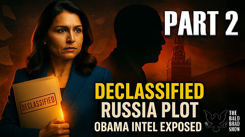 Declassified BOMBSHELL: CIA Lied About Trump-Russia! Part 2