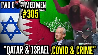 Episode 305 "Qatar & Israel, Covid & Crime"