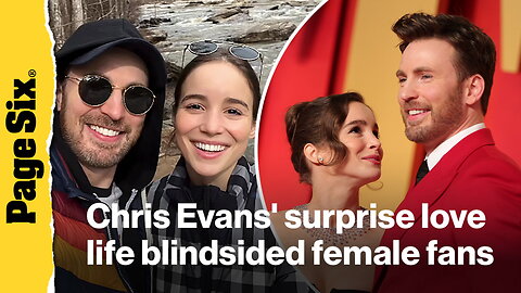 Chris Evans' surprise love life blindsided female fans | Love Bomb